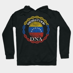 Venezuela Its In My DNA - Gift for Venezuelan From Venezuela Hoodie